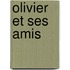 Olivier Et Ses Amis