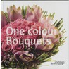 One Colour Bouquets door K. De Waele