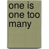 One Is One Too Many by Concept Media