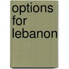 Options for Lebanon by Nawaf A. Salam