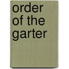 Order Of The Garter door Frederic P. Miller