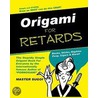 Origami for Retards door Master Sugoi