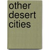 Other Desert Cities by Jon Robin Baitz