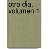 Otro Dia, Volumen 1 by Jis