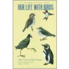 Our Life With Birds door John Tveten