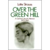 Over The Green Hill door Lotte Strauss