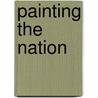 Painting The Nation door Professor John Morrison
