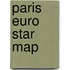 Paris Euro Star Map