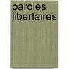 Paroles Libertaires door Ricardo Mosner