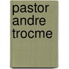 Pastor Andre Trocme door Allison Stark Draper