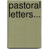 Pastoral Letters... door Nicholas James Moody