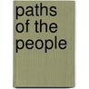 Paths of the People by Tim Pfaff
