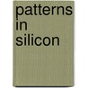 Patterns in Silicon by Maureen Robb