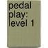 Pedal Play: Level 1