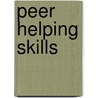 Peer Helping Skills by John Demarco