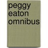 Peggy Eaton Omnibus door Peggy Eaton