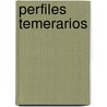 Perfiles Temerarios door Alan Axelrod