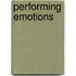 Performing Emotions