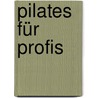 Pilates für Profis door Jane Paterson