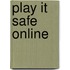 Play It Safe Online