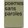 Poemes Sans Paroles door Anne Kerlan-Stephens