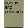Poems And Polaroids door Kate Mcbride