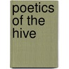 Poetics of the Hive door Cristopher Hollingsworth