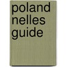 Poland Nelles Guide by Tomasz Torbus