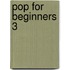 Pop for Beginners 3
