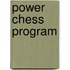 Power Chess Program