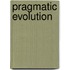 Pragmatic Evolution