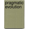 Pragmatic Evolution by Aldo Poiani