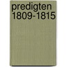 Predigten 1809-1815 by Friedrich Daniel Ernst Schleiermacher