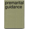 Premarital Guidance door Charles W. Taylor