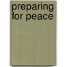 Preparing For Peace door Volker Franke