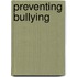 Preventing Bullying