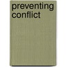 Preventing Conflict door Jonathan Stevenson