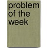 Problem of the Week door R. Fisher