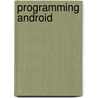 Programming Android by Zigurd Mednieks