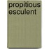 Propitious Esculent