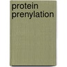 Protein Prenylation door Martin Bergo