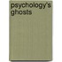 Psychology's Ghosts