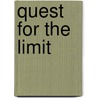 Quest for the Limit door Michael S. Marsh
