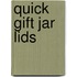 Quick Gift Jar Lids