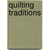 Quilting Traditions door Patricia T. Horr