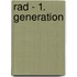 Rad - 1. Generation