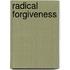 Radical Forgiveness