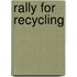 Rally for Recycling