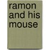 Ramon And His Mouse