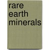 Rare Earth Minerals by C. Terry Williams